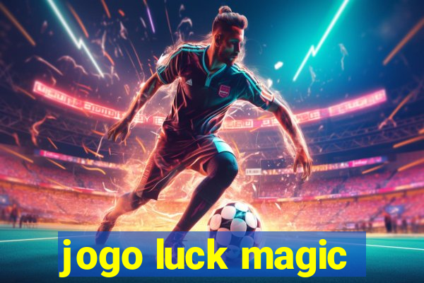 jogo luck magic